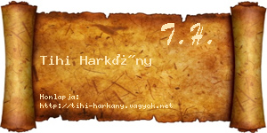 Tihi Harkány névjegykártya